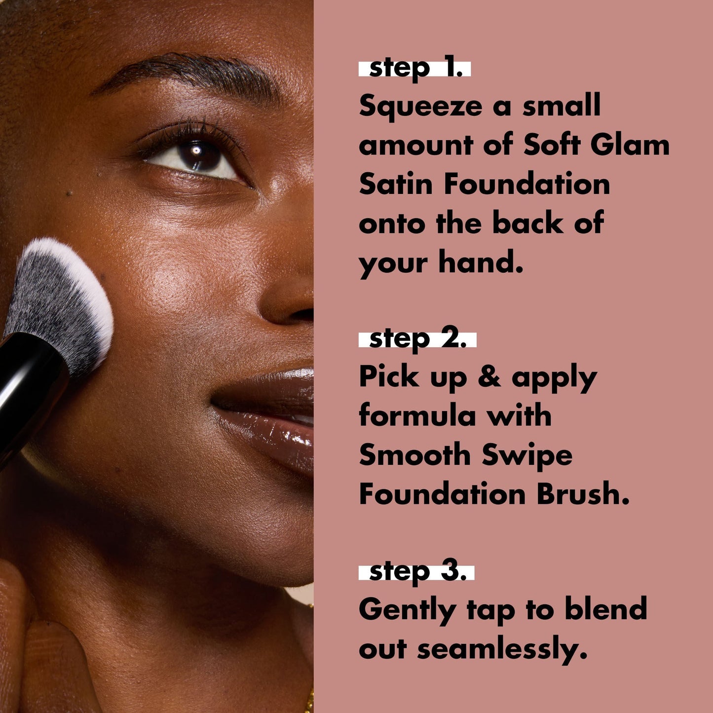 smooth-swipe-foundation-brush-h2 0925_EDUCATION_SMOOTHSWIPEFOUNDATIONBRUSH_HOWTOUSE.jpg